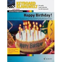 Keyboard Klangwelt: Happy Birthday! mit Bleistift -- 19 beliebte Melodien u.a. mit WIE SCH�N, DASS DU GEBOREN BIST (R. Zuckowski) und VIEL GL�CK UND VIEL SEGEN f�r Keyboard leicht arrangiert (Noten/sheet music)