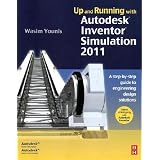 Up & Running With Autodesk Inventor Simu: A Step-by-Step Guide to Engineering Design Solutionsvon "Wasim Younis"
