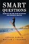 Smart Questions: Learn to Ask the Right Questions for Powerful Results