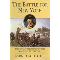 The Battle for New York: The City at the Heart of the American Revolution