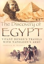 The Discovery of Egypt: Vivant Denon's Travels with Napoleon's Army