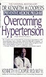 Overcoming Hypertension: Dr.Kenneth H.Coopers Preventive Medicine Program (Dr. Kenneth H. Coopers Preventive Medicine Program)