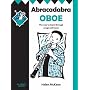 Abracadabra Oboe: The Way to Learn Through Songs and Tunes: Pupil Book (Abracadabra)