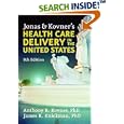 Jonas and Kovner's Health Care Delivery in the United States: 8th Edition (Springer Series in... by Anthony R. Kovner and James R. Knickman
