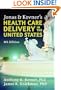 Jonas and Kovner's Health Care Delivery in the United States: 8th Edition (Springer Series in Geriatric Nursing)