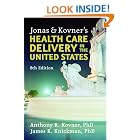 Click here to buy Jonas and Kovner's Health Care Delivery in the United States: 8th Edition... by Anthony R. Kovner and James R. Knickman.