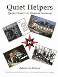 Quiet helpers : Quaker service in postwar Germany