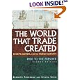 The World That Trade Created: Society, Culture, And the World Economy, 1400 to the Present (Sources and Studies in World History)