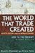 Search : The World That Trade Created: Society, Culture, And the World Economy, 1400 to the Present (Sources and Studies in World History)