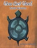 You Get You! Turtle Wisdom