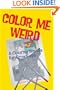 Color Me Weird