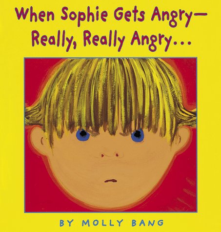 Cover image : When Sophie Gets Angry- Really, Really Angry... (Caldecott Honor Book)