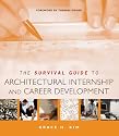 The Survival Guide to Architectural Internship and Career Development