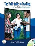The Field Guide to Teaching: A Handbook for New Teachers