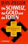 Die Schweiz, das Gold und die Toten
