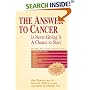 The Answer to Cancer: Is Never Giving It a Chance to Start