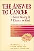 The Answer to Cancer: Is Never Giving It a Chance to Start