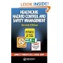 Healthcare Hazard Control and Safety Management, Second Edition
