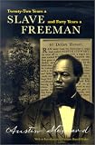 Twenty-two Years A Slave And Forty Years A Freeman
