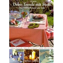 Deko-Trends mit Stoff. Das N�hbuch rund ums Jahr