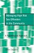 Managing High Risk Sex Offenders in the Community: A Psychological Approach