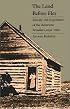 The Land Before Her: Fantasy and Experience of the American Frontiers, 1630-1860