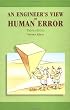 An Engineer's View of Human Error, Third Edition