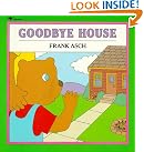Goodbye House
