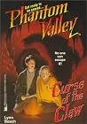CURSE OF THE CLAW (PHANTOM VALLEY )