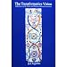 The Transformative Vision: Reflections on the Nature and History of Human Expression