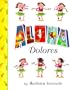 Aloha, Delores (Melanie Kroupa Books)