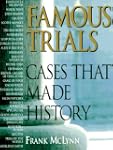 Famous Trials: Cases That Made History