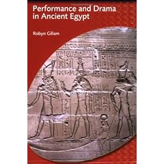 Performance and Drama in Ancient Egypt (Duckworth Egyptology Series)