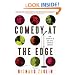Comedy at the Edge: How Stand-up in the 1970s Changed America