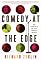 Comedy at the Edge: How Stand-up in the 1970s Changed America