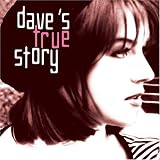 Daves True Story