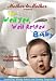 The Well Fed, Well Rested Baby: Dr. Denmark's Newborn Routine