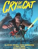 Cry of the Cat: Plus Critical Thinking & Precise Communication Cry of the Cat: Plus Critical Thinking & Precise Communication