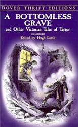 A Bottomless Grave: and Other Victorian Tales of Terror (Dover Thrift Editions)