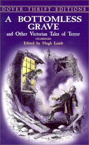 A Bottomless Grave: and Other Victorian Tales of Terror (Dover Thrift Editions)