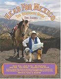 Head for Mexico: The Renegade Guide