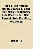 People from Pittsburg County, Oklahoma: People from McAlester, Oklahoma, Reba McEntire, Carl Albert, Bennie L. Davis, Mary Blair, George Nigh Mcentire