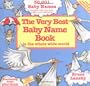 Very Best Baby Name Book In The Whole Wide World: Revised Edition