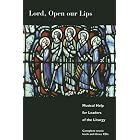 Buy Lord, Open Our Lips: Musical Help for Leaders of the Liturgy by Rev Joseph Robinson and Canon Susan K. Boch
