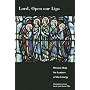Lord, Open Our Lips: Musical Help for Leaders of the Liturgy
