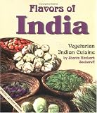 Flavors of India: Vegetarian Indian Cuisine Shanta Nimbark Sacharoff