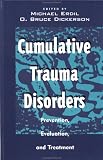 Cumulative Trauma Disorders: Prevention, Evaluation, and Treatment 