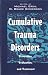 Cumulative Trauma Disorders: Prevention, Evaluation, and Treatment
