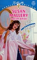 Dream Bride (Brides of Bradley House) (Silhouette Special Edition, No. 1231) (That Special Woman!)