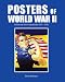 Posters of World War II: Allied and Axis Propaganda 1939 - 1945